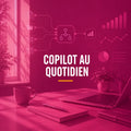 Microsoft Copilot au quotidien — bonnes pratiques — CHUCK&CO