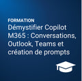 Démystifier Copilot M365 dans vos communications avec Outlook et Microsoft Teams