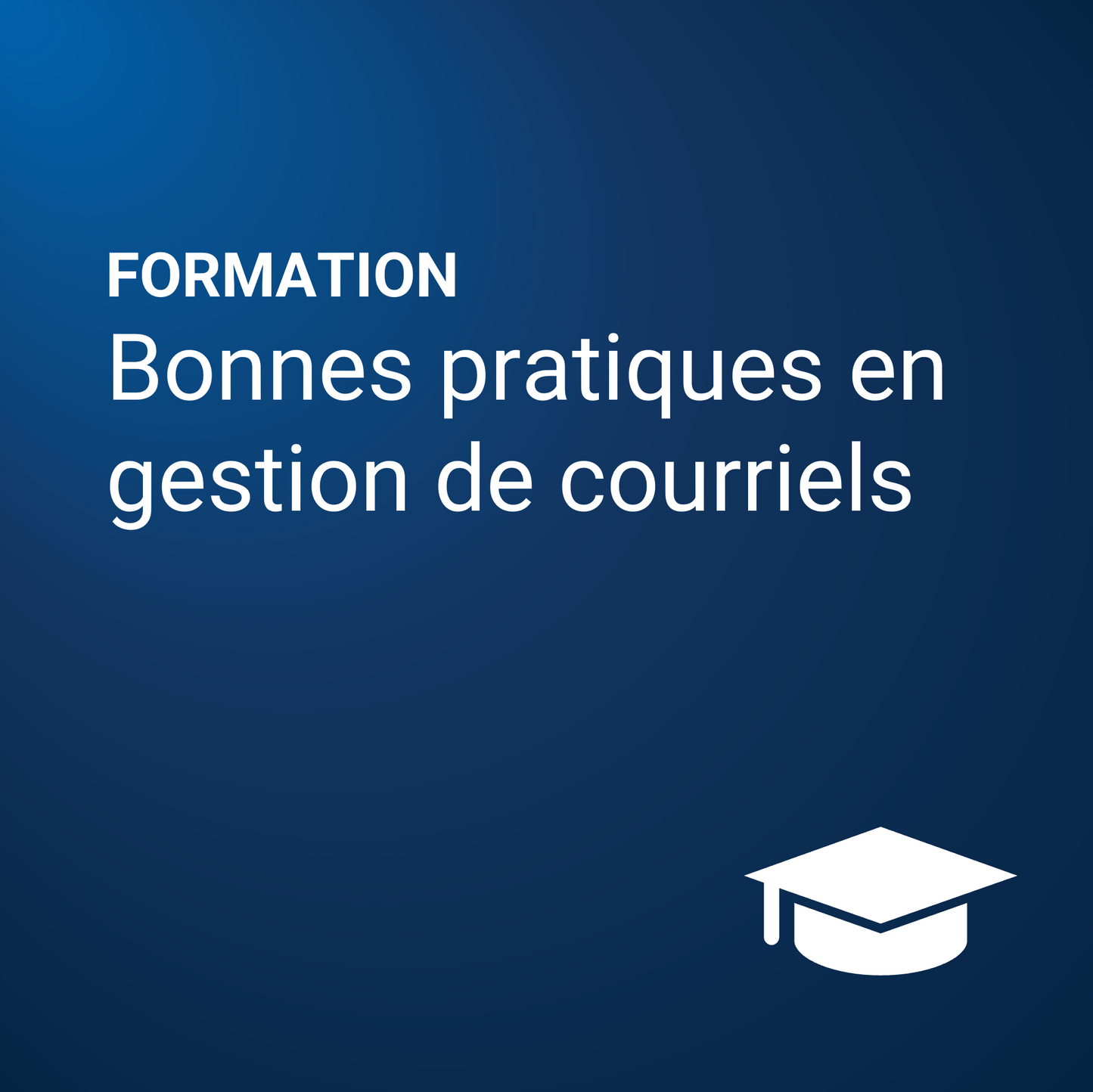 Bonnes pratiques en gestion de courriels