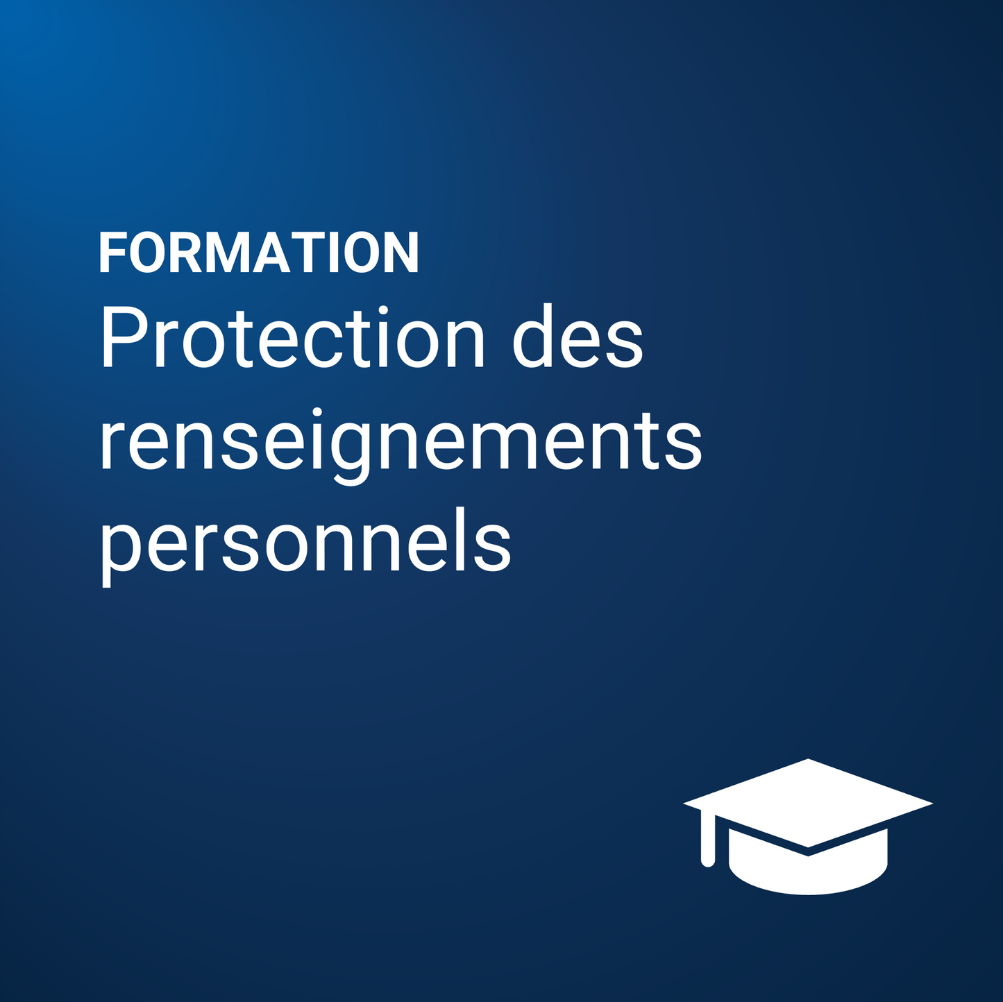 Prendre en main la protection des renseignements personnels