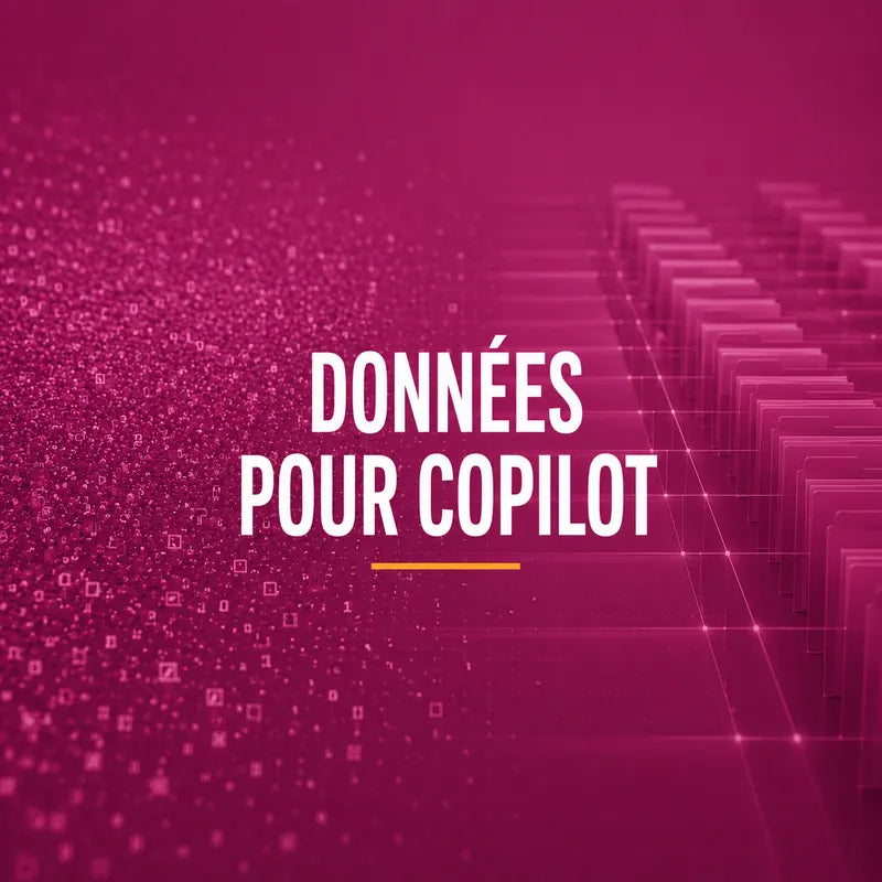 Préparer ses données pour Microsoft Copilot — CHUCK&CO