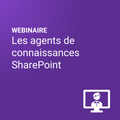 Optimiser la gestion documentaire avec les agents de connaissances dans SharePoint