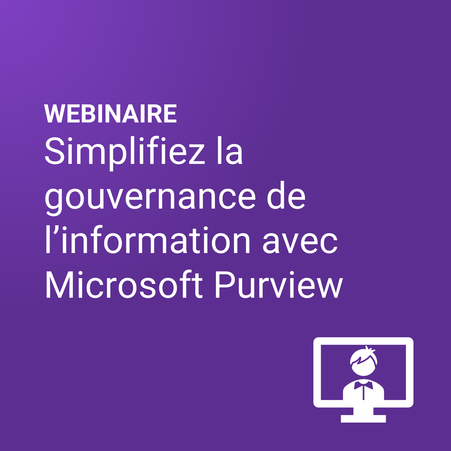 Simplifiez la gouvernance de l’information avec Microsoft Purview